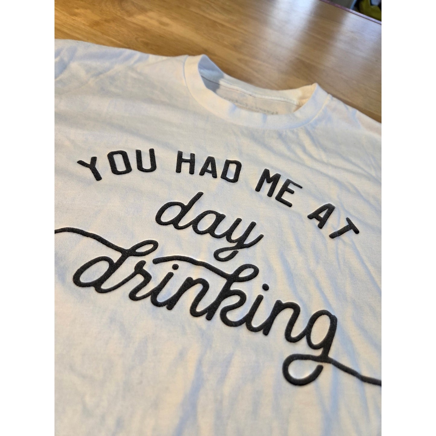 "You Had Me at Day Drinking" Codeword tee white cotton made in America small